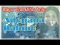 Adepana Rabine lagu viral Dian - Anic 2021