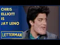 Chris Elliott Is Jay Leno Letterman
