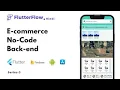 Ecommerce Backend Tutorial Flutter E-commerce Development Without Code