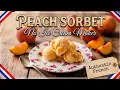 French Peach Sorbet Without Ice Cream Maker Mousse aux Peches Glacee