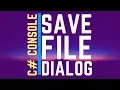 C How To SaveFileDialog Dialogs C Console