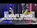 Download Lagu DJ AKU COBA MERAYU TUHANKU - MERAYU TUHAN TRI SUAKA REMIX VIRAL TIKTOK TERBARU 2023 FULL BASS