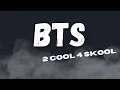 BTS 2 COOL 4 SKOOL ALBUM (songs only)