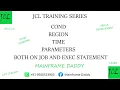 JCL Training series Part 5 COND Parameter Region Parameter TIME Parameter JOB Overrides