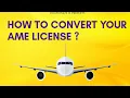 HOW TO CONVERT YOUR AME LICENSE AVIATIONA2Z