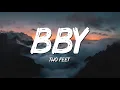 Two Feet - BBY (Lyrics)