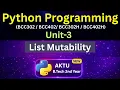U3L10 List Mutability in Python AKTU B Tech 2nd Year Unit-3 BCC302 BCC402 Eduglue