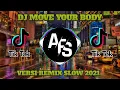 Download Lagu DJ MOVE YOUR BODY  ||REMIX TIKTOK VIRAL|| FULLBASS SLOW🎧