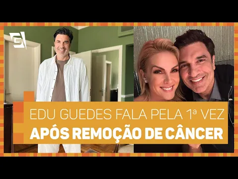 Video Thumbnail: Edu Guedes fala pela primeira vez após remover câncer no pâncreas | Hora da Fofoca | TV Gazeta