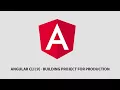 Angular CLI 9 - Building Project For Production