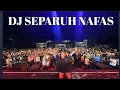 Lagu DJ SEPARUH NAFAS // BASS NENDANG