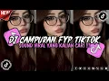 Lagu DJ CAMPURAN VIRAL TIK TOK 2026 JEDAG JEDUG FULL BASS TERBARU