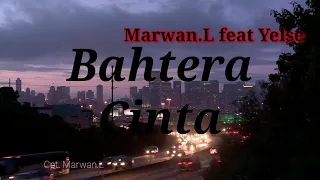 Download Yelse feat Marwan.L - Bahtera Cinta MP3