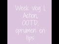 Lagu Week vlog 1, Action, OOTD, opruimen en Tips