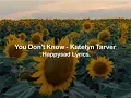 Download Lagu Katelyn Tarver - You Don't know (Lyrics)