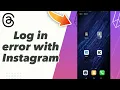 how to Fix threads Log in error with Instagram