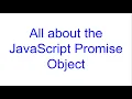All about the JavaScript Promise Object