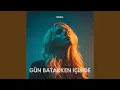 Lagu Gün Batarken İçimde (feat. Just Eddie)
