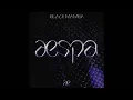 AESPA - Black Mamba (AUDIO)