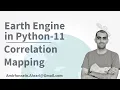 Google Earth Engine Python Tutorial-11 Pointwise Correlation Mapping