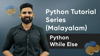 Part 10 Python While Else Python Malayalam Tutorial Series