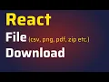 How to download files in React JS Download file instead of opening in browser React CSV Download