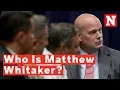 Who Is Matthew Whitaker