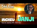Download Lagu Said Azmi - Ingkeu Janji - Cipt. Drs. Sulaiman, MM - Fahmi Ayus (Official music video)