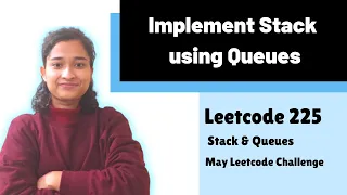 Implement Stack using Queues Leetcode 225 Stack Queues Day-5