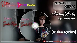 Download Jihan Audy - Sewates Kerjo [Video Lyrics] MP3