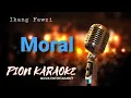 Download Lagu Moral _ Ikang Fawzi ( karaoke )