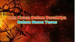 Ada Kuasa Dalam DarahNya | Dalam Nama Yesus | Lagu Rohani Kristen Lama