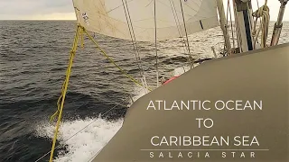 Atlantic Ocean to Caribbean Sea  [Ep 85] Sailing Salacia Star