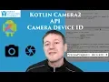Kotlin Camera2 API get device Id for rear camera