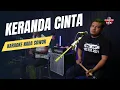 Download Lagu KERANDA CINTA KARAOKE NADA COWOK PRIA