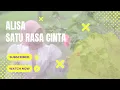 Download Lagu SATU RASA CINTA - ALISA (Cover Pop Dangdut) (gasentra pajampangan)