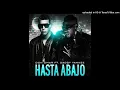 Don Omar  - Hasta Abajo (Audio/Full Remix) ft. Daddy Yankee
