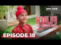 Lagu KULFI The Singing Star 🎵 Full Episode 18 | Indian Drama English Dubbed | #MEP18