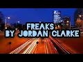 Download Lagu Freaks- lyrics  jordan clarke #freaks