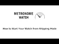SEIKO Metronome Watch How to Start Your Watch from Shipping Mode