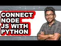 How to Connect Node Js with Python easy Method