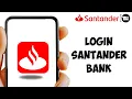 How To Login Santander Bank Online Banking Account 2024