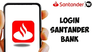 How To Login Santander Bank Online Banking Account 2024