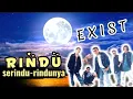 Lagu Exist - Rindu Serindu rindunya (Lirik)