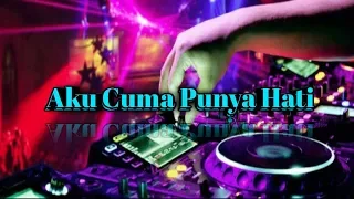 Download Full Dj _ Aku Cuma Punya Hati _ Mix Galau MP3