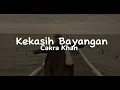 Download Lagu Kekasih Bayangan - Cakra Khan ( Lirik Lagu )