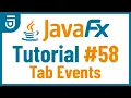 Tab Events - JavaFX GUI Tutorial for Beginners