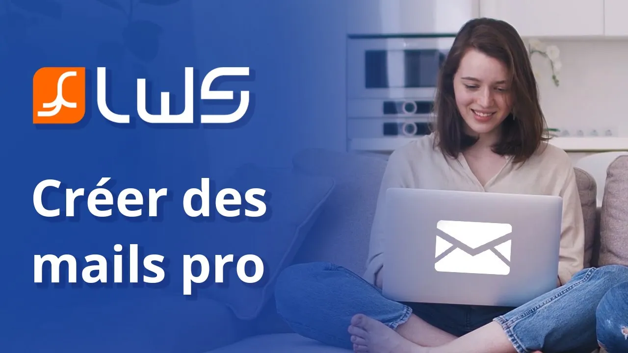 LWS - Hébergement et Noms de domaine en France — LWS.fr — Comment créer des mails professionnels (YouTube video ad)