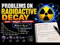 Problems on Radioactive Decay