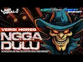 Download Lagu DJ NGGA DULU VIRAL TIKTOK VERSI STYLE TJAP TASSO BASS HOREG COCOK BUAT CEK SOUND 